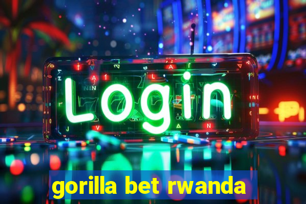 gorilla bet rwanda